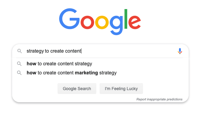 Google Autocomplete for strategies for creating content