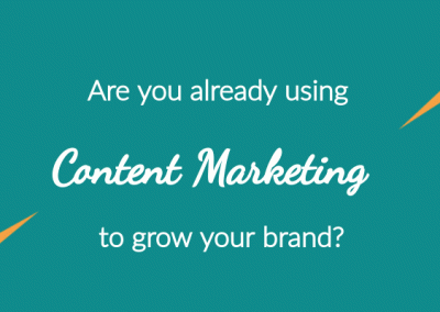 Are you already using Content Marketing to grow your brand?