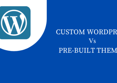 Top 5 Reasons to Choose Custom WordPress Development Over Theme