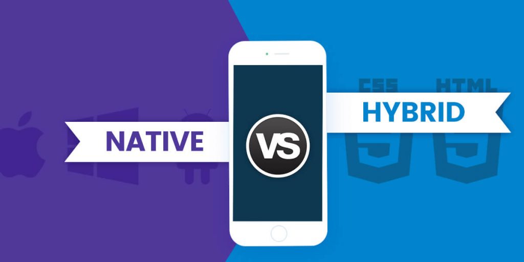 Top Pros And Cons of Native Vs Hybrid App Development in 2022