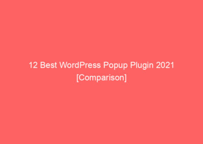 12 Best WordPress Popup Plugin 2021 [Comparison]