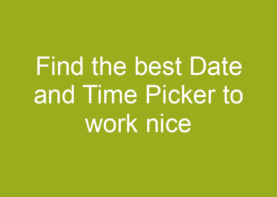 Find the best Date and Time Picker to work nice with any screen size